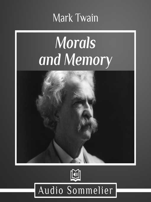 Title details for Morals and Memory by Mark Twain - Available